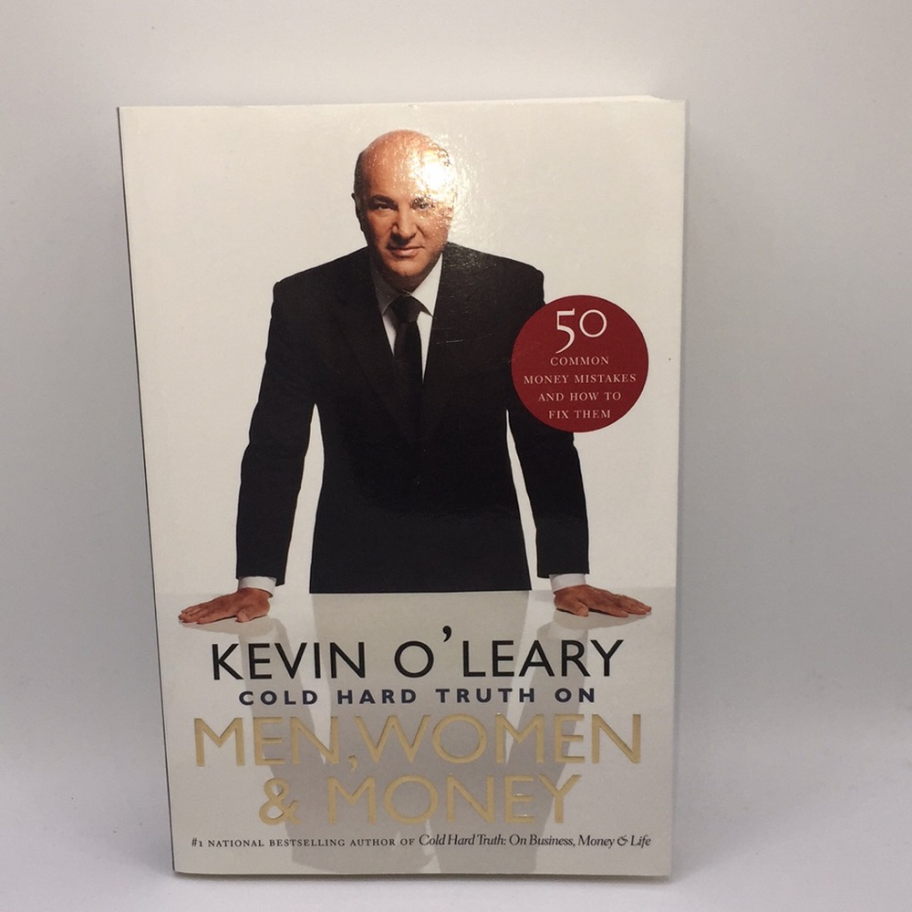 Kevin O’Leary Cold Hard Truth on Men, Women & Money Softcover Book